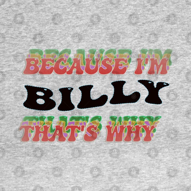 BECAUSE I AM BILLY - THAT'S WHY by elSALMA